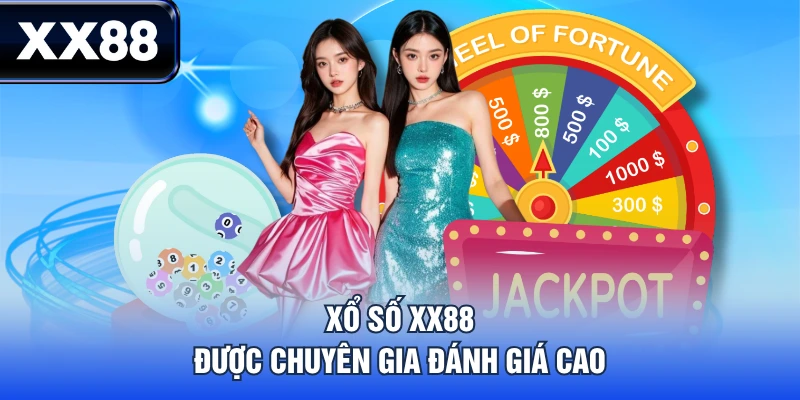 Xổ số XX88 được chuyên gia đánh giá cao